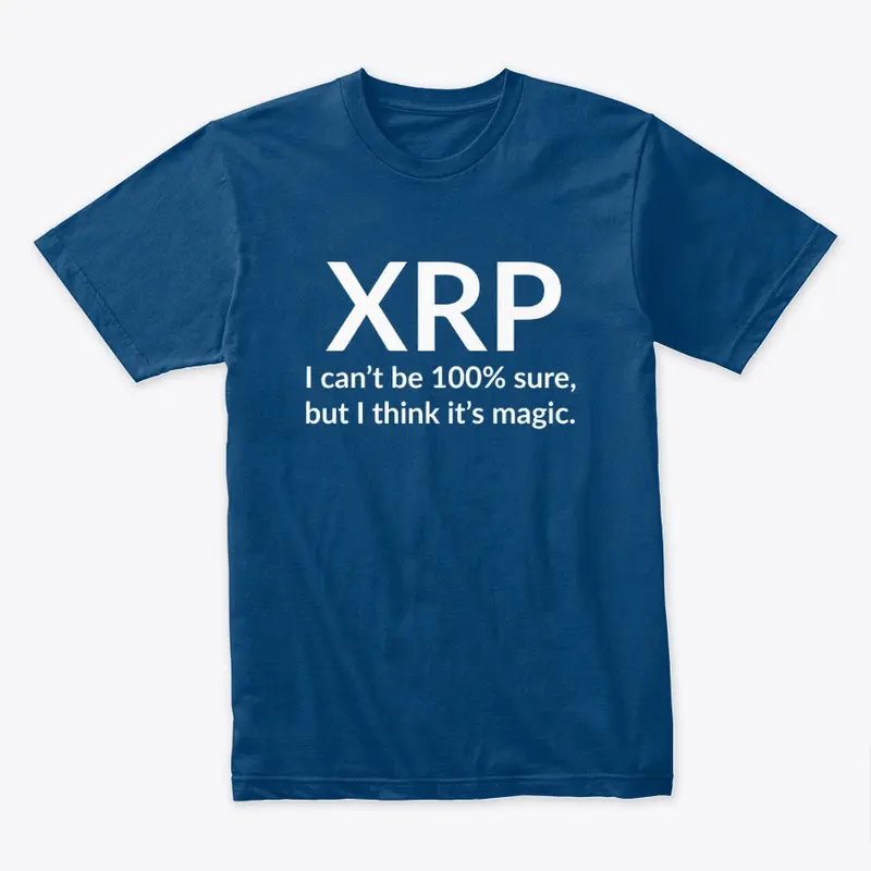 XRP – Not 100% sure, but it's magic