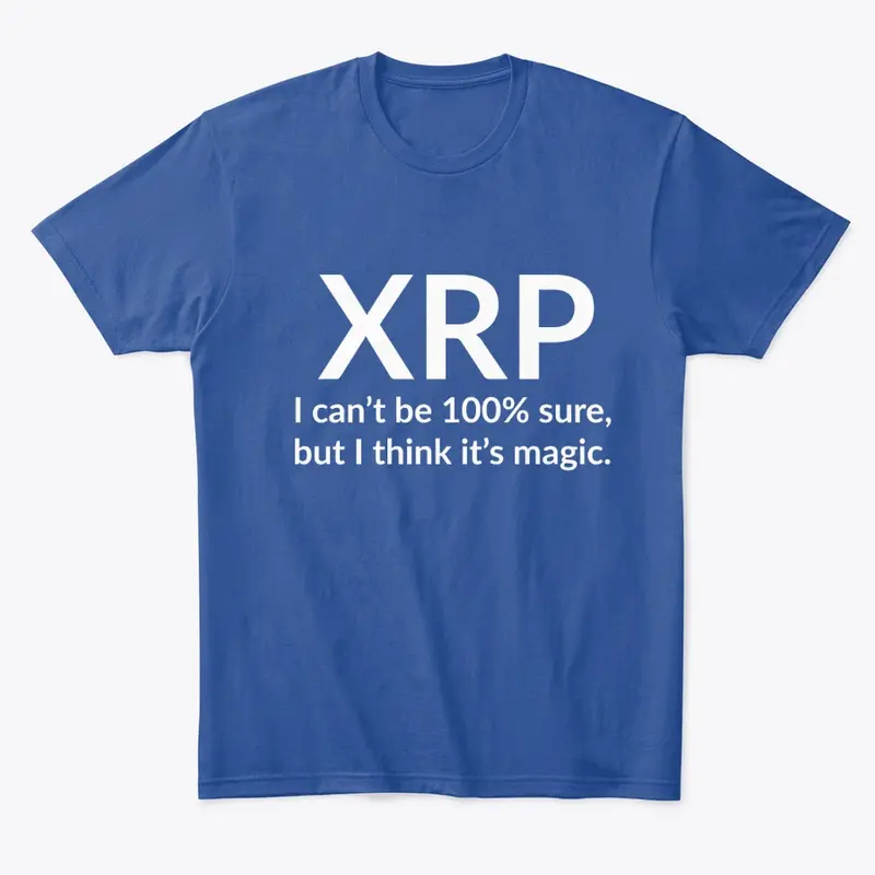 XRP – Not 100% sure, but it's magic