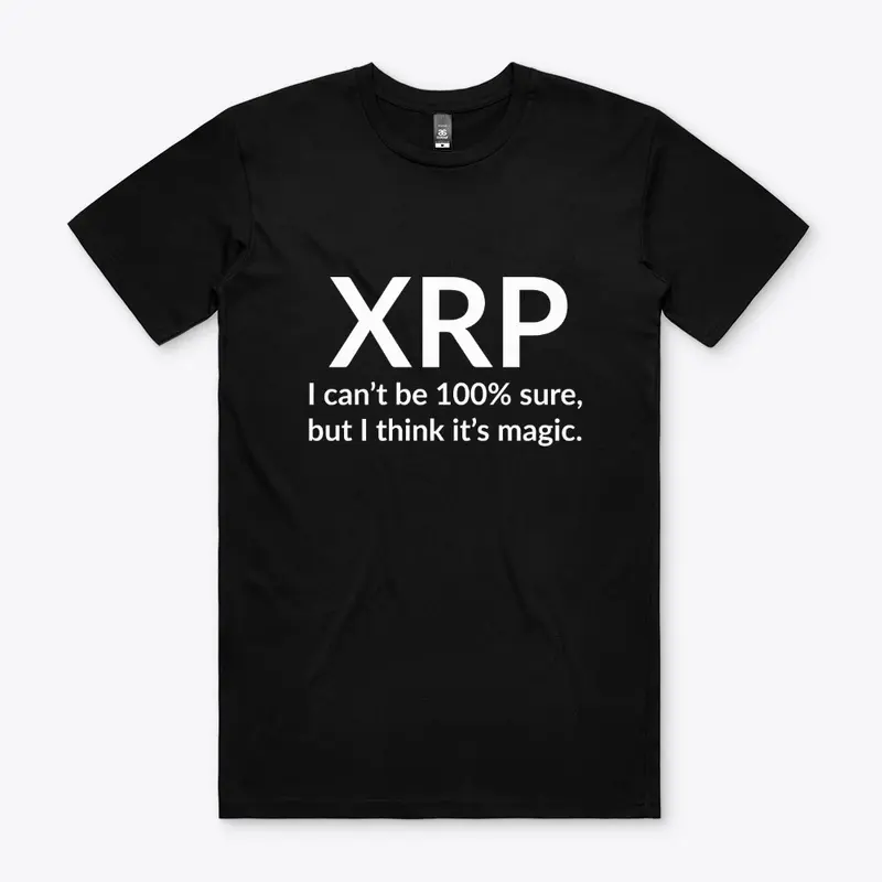 XRP – Not 100% sure, but it's magic