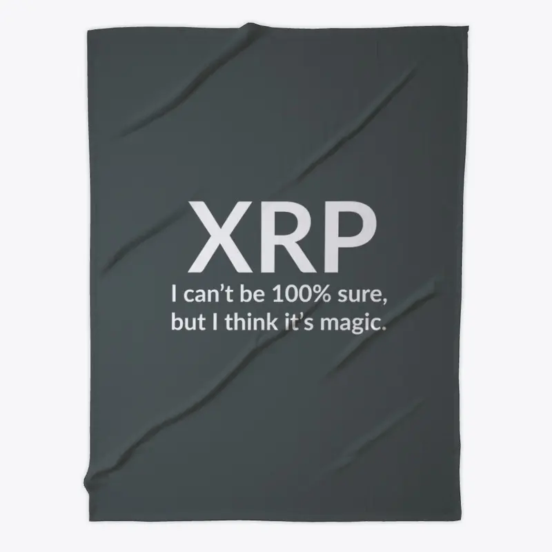 XRP – Not 100% sure, but it's magic